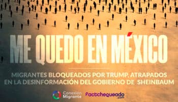 Me quedo en México: migrantes bloqueados por Trump, atrapados en la desinformación del gobierno de Sheinbaum | Especial